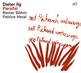 Dieter Ilg Parsifal